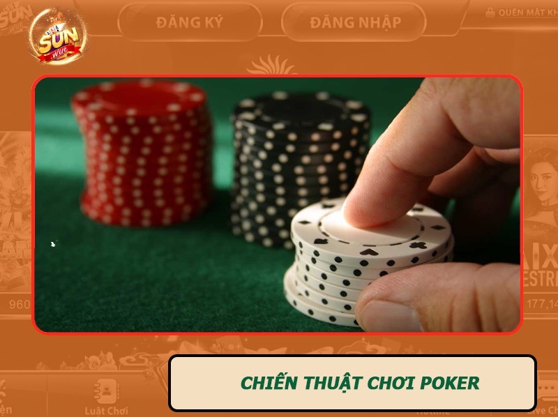 Hiểu rõ chiến thuật chơi Poker đơn giản